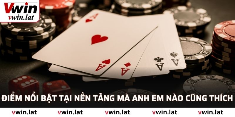 Điểm nổi bật tại nền tảng mà anh em nào cũng thích