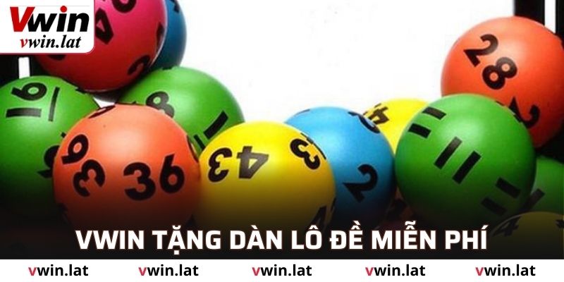 VWIN tặng dàn lô đề miễn phí