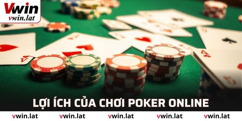 Lợi ích của việc chơi poker online kiếm tiền